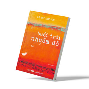 BUỔI TRỜI NHUỐM ĐỎ – Lê Thị Kim Sơn – NXB Văn Học – Lienvietbook
