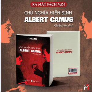 TRIẾT HỌC HIỆN SINH ALBERT CAMUS - F.FREEMEN - Miền Trung Books