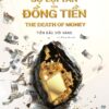 SỰ LỤI TÀN CỦA ĐỒNG TIỀN- James Rickards- Lại Hồng Vân dịch- NXB Dân trí- Bách Việt