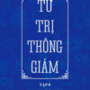 [Bìa cứng, tái bản 2026] TƯ TRỊ THÔNG GIÁM – TẬP 8 – Tư Mã Quang – Phạm Thành Long dịch – Tri Thức Trẻ Books