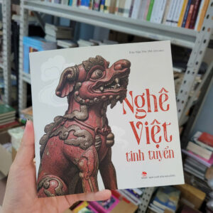 NGHÊ VIỆT TINH TUYỂN - Trần Hậu Yên Thế - Kim Đồng