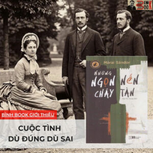 NHỮNG NGỌN NẾN CHÁY TÀN - Márai Sándor - Giáp Văn Chung dịch - Đông Tây