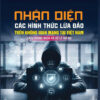NHẬN DIỆN CÁC HÌNH THỨC LỪA ĐẢO TRÊN KHÔNG GIAN MẠNG TẠI VIỆT NAM, CÁCH PHÒNG NGỪA VÀ XỬ LÝ RỦI RO - Luật sư Phạm Thanh Hải - NXB Chính Trị Quốc Gia Sự Thật
