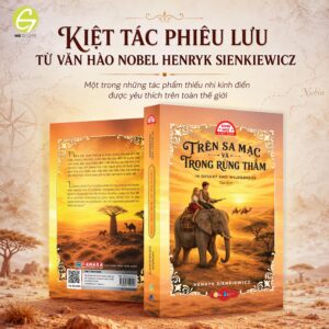 [PHIÊN BẢN SONG NGỮ] TRÊN SA MẠC VÀ TRONG RỪNG THẲM - Henryk Sienkiewicz - Zga dịch - HG Books
