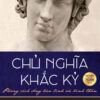 (Tái bản 2026) CHỦ NGHĨA KHẮC KỶ - PHONG CÁCH SỐNG BẢN LĨNH VÀ BÌNH THẢN- William B.Irvine- Nhóm Tâm lý học Tội phạm dịch- NXB Công thương- Thái Hà Books