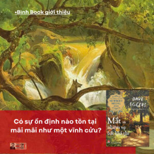 (Giải Thưởng Văn Học Newbery Medal 2024) MẮT VÀ NHIỆM VỤ BẤT KHẢ THI – Dave Eggers – Shawn Harris minh họa – Nguyễn Xuân Hồng dịch – NXB Kim Đồng
