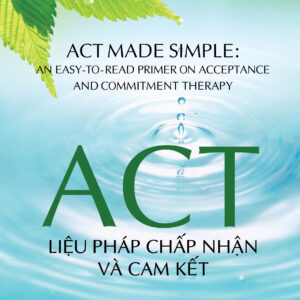 ACT - LIỆU PHÁP CHẤP NHẬN VÀ CAM KẾT - Russ Harris  - PHANBOOK