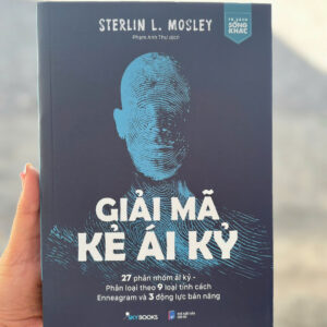 GIẢI MÃ KẺ ÁI KỶ - Sterlin L. Mosley - Phạm Anh Thư dịch - Sống Khác - Skybooks