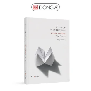 QUÂN VƯƠNG - Machiavelli -  Đăng Thư dịch - Đông A