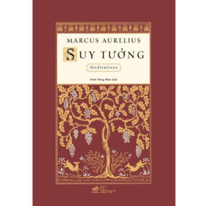 (Bìa mềm) SUY TƯỞNG - Marcus Aurelius - Đinh Hồng Phúc dịch - Nhã Nam