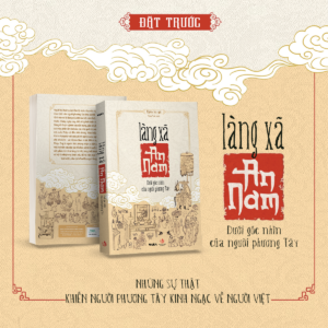 LÀNG XÃ AN NAM DƯỚI GÓC NHÌN CỦA NGƯỜI PHƯƠNG TÂY - Nhiều tác giả - Minh Triết dịch - Waka