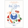 SỔ TAY ĂN DẶM CỦA MẸ - Giải Đáp Mọi Câu Hỏi Của Mẹ Về Ăn Dặm - BS. Lê Thị Hải - Nhã Nam