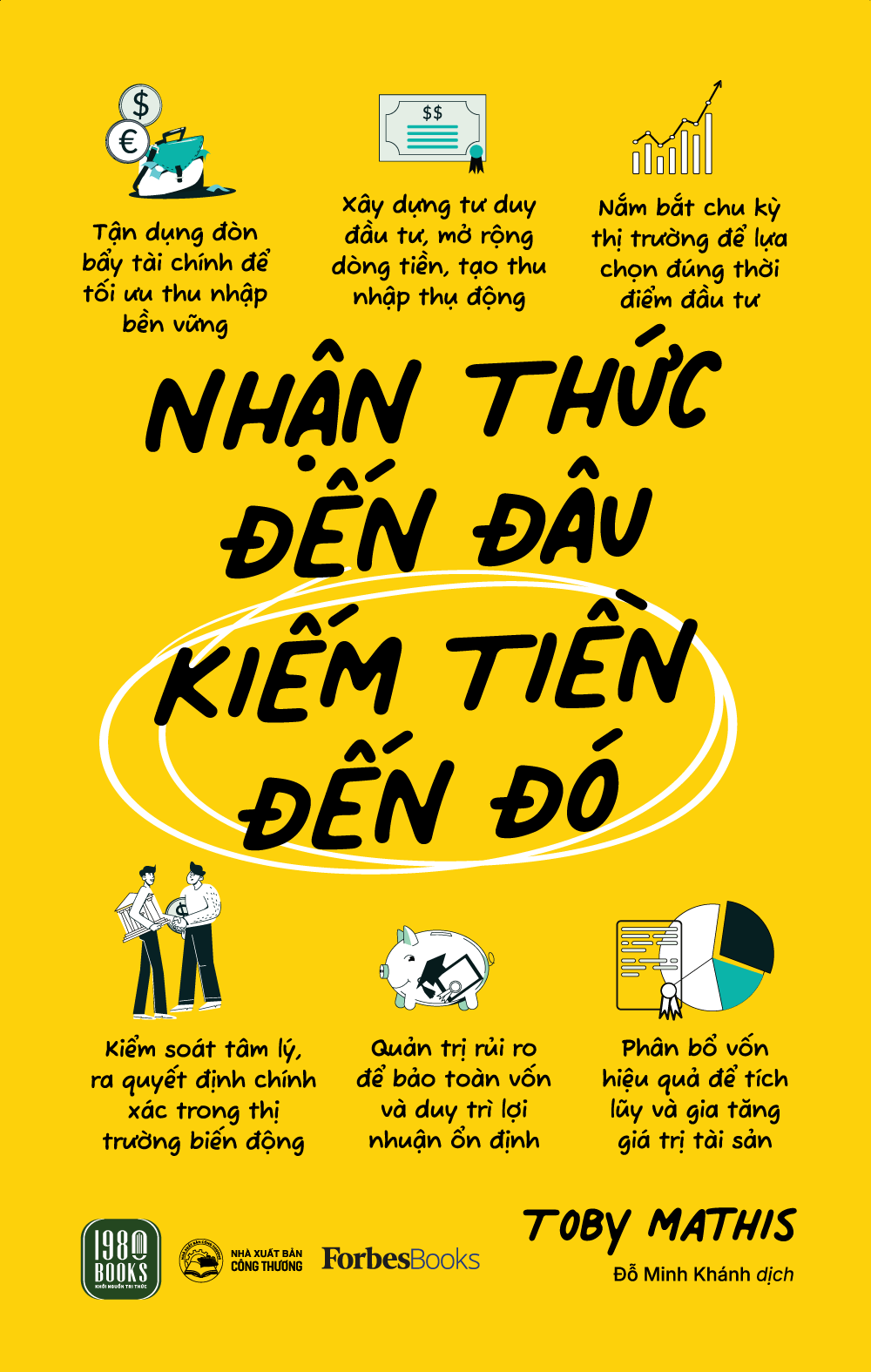 NHẬN THỨC ĐẾN ĐÂU – KIẾM TIỀN ĐẾN ĐÓ - Toby Mathis - Đỗ Minh Khánh dịch - 1980 Books