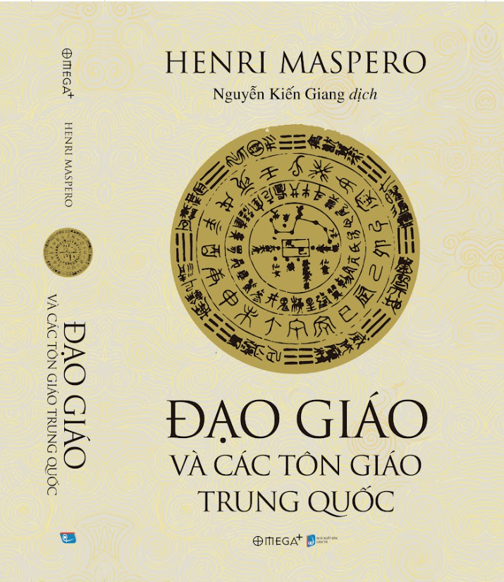ĐẠO GIÁO VÀ CÁC TÔN GIÁO TRUNG QUỐC - Henri Maspero - Nguyễn Kiến Giang dịch - Omega Plus