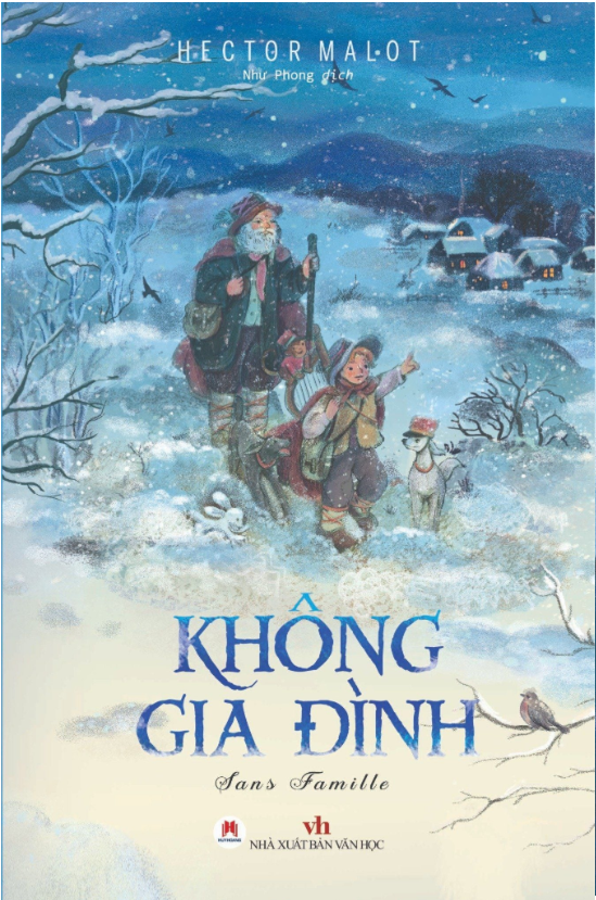 KHÔNG GIA ĐÌNH - Hector Malot - Như Phong dịch - Huy Hoàng