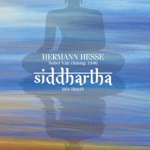 SIDDHARTHA - Hermann Hesse - Lê Chu Cầu dịch - Nhã Nam