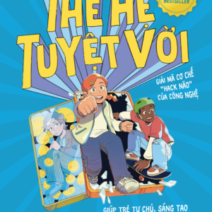 THẾ HỆ TUYỆT VỜI - Jonathan Haidt - Kim Thanh dịch - 1980 Books