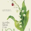 (Tặng Set 5 Postcard Kèm Phong Bì) QUYỀN NĂNG CỦA HOA - Lời thầm thì cảm xúc từ thiên nhiên - Lily Of The Valley - Huyền Anh (hajazana) minh họa - WING BOOKS - NXB Kim Đồng