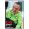 KHỎE - NHỮNG CHIA SẺ TỪ 35 NĂM KHOÁC ÁO BLOUSE - Bác Sĩ Nguyễn Lân Hiếu - Hanoibooks