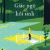 [GIẢI CỨU SÁCH] GIÁC NGỘ ĐỂ HỒI SINH – Takeshi Tone – Chang Hội dịch – Huy Hoàng Books
