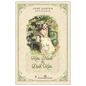 (Bìa cứng) KIÊU HÃNH VÀ ĐỊNH KIẾN - Jane Austen - Nguyễn Thị Linh dịch - Huy Hoàng