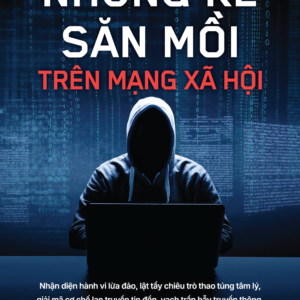 NHỮNG KẺ SĂN MỒI TRÊN MẠNG XÃ HỘI - Gabrielle Bluestone  - Diệp Ngôn dịch - 1980 Books