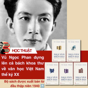 (Trọn bộ 5 tập) NHÀ VĂN HIỆN ĐẠI - PHÊ BÌNH VĂN HỌC- Vũ Ngọc Phan- NXB Kim Đồng
