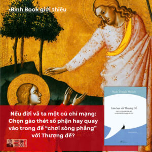 LÀM BẠN VỚI THƯỢNG ĐẾ - Neale Donald Walsch – Nhã Nam – NXB Thế Giới