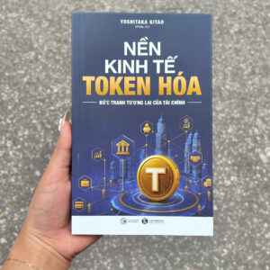 NỀN KINH TẾ TOKEN HÓA - Bức tranh tương lai của tài chính - Yoshitaka Kitao - Mihidu dịch - Thái Hà Books