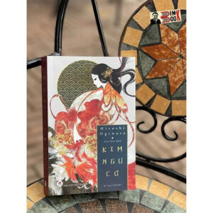 [GIẢI CỨU SÁCH] (Tặng postcard và bookmark) KIM NGƯ CƠ – Kingyohime – Hiroshi Ogiwara – Gin Tori dịch – Huy Hoàng Books – NXB Văn Học (bìa mềm)
