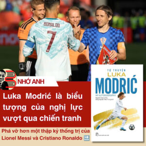 TỰ TRUYỆN LUKA MODRIC - Luka Modrić, Robert Matteoni - Nguyễn Dương Hiếu, Đặng Nguyễn Hiếu Trung dịch - NXB Trẻ