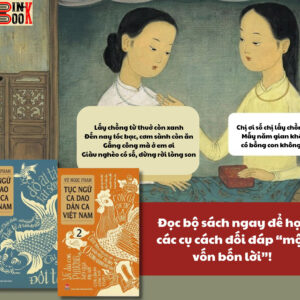 (Bộ 2 tập) TỤC NGỮ - CA DAO - DÂN CA VIỆT NAM - Vũ Ngọc Phan – NXB Kim Đồng