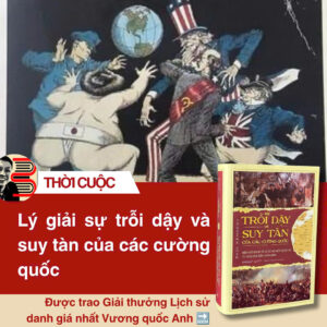 (Tái bản 2026) SỰ TRỖI DẬY VÀ SUY TÀN CỦA CÁC CƯỜNG QUỐC – Paul Kennedy - Nguyễn Thanh Xuân dịch – Alphabooks – NXB Thế Giới