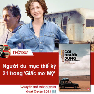 (Phóng sự điều tra được dịch ra 25 ngôn ngữ, chuyển thể thành phim đặt giải Oscar 2021) CÕI NGƯỜI DƯNG – Jessica Bruder - Y Khương dịch - NXB Phụ Nữ – bìa mềm