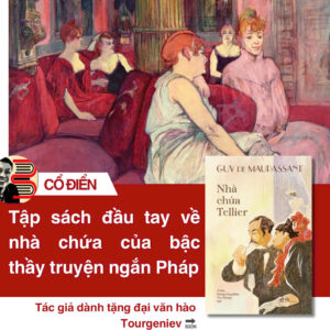 NHÀ CHỨA TELLIER - Guy De Maupassant - Ái Kim Đường Công Minh Và Thu Phương dịch – Nhã Nam – NXB Văn Học