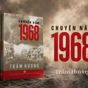 CHUYỆN NĂM 1968 - Tập truyện ký - Trầm Hương - NXB Tổng hợp TP.HCM