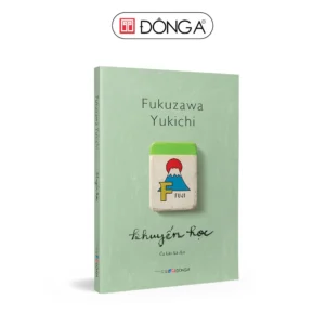 KHUYẾN HỌC – Fukuzawa Yukichi - Ca Lâu La dịch – Đông A - NXB Dân trí