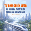 TỰ CHỦ CHIẾN LƯỢC: An ninh và phát triển trong kỷ nguyên mới - TS Vũ Lê Thái Hoàng (chủ biên) - Omega Plus - NXB Chính trị Quốc gia Sự thật