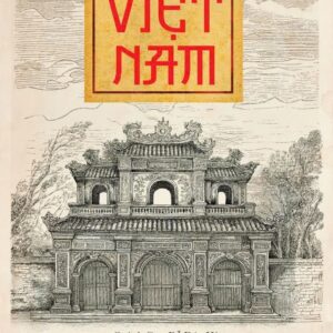 CÁC TRIỀU ĐẠI VIỆT NAM – Quỳnh Cư, Đỗ Đức Hùng – Huy Hoang Bookstore