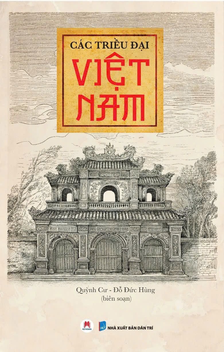 CÁC TRIỀU ĐẠI VIỆT NAM – Quỳnh Cư, Đỗ Đức Hùng – Huy Hoang Bookstore
