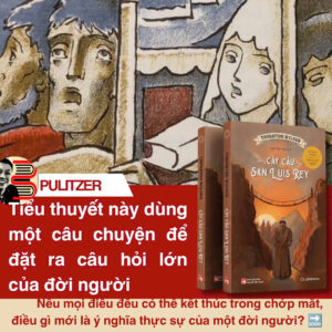 CÂY CẦU SAN LUIS REY – Thornton Wilder - Ngô Thế Vinh dịch – Light Books