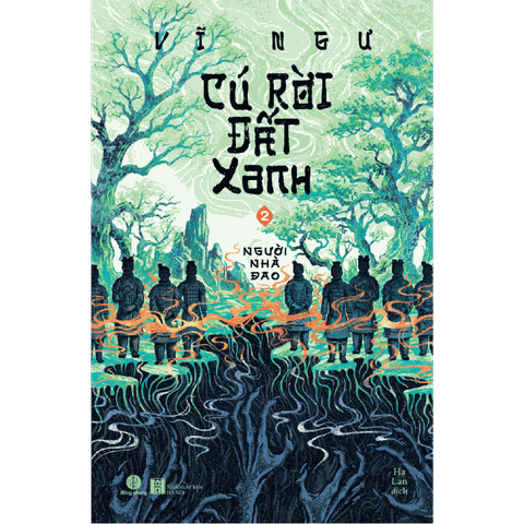 CÚ RỜI ĐẤT XANH 2 - Người Nhà Đao - Vĩ Ngư - Hạ Lan dịch - Nhã Nam