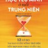 HỌC YÊU MÌNH Ở TUỔI TRUNG NIÊN – Chip Conley – Huy Minh Dịch – NXB Trẻ