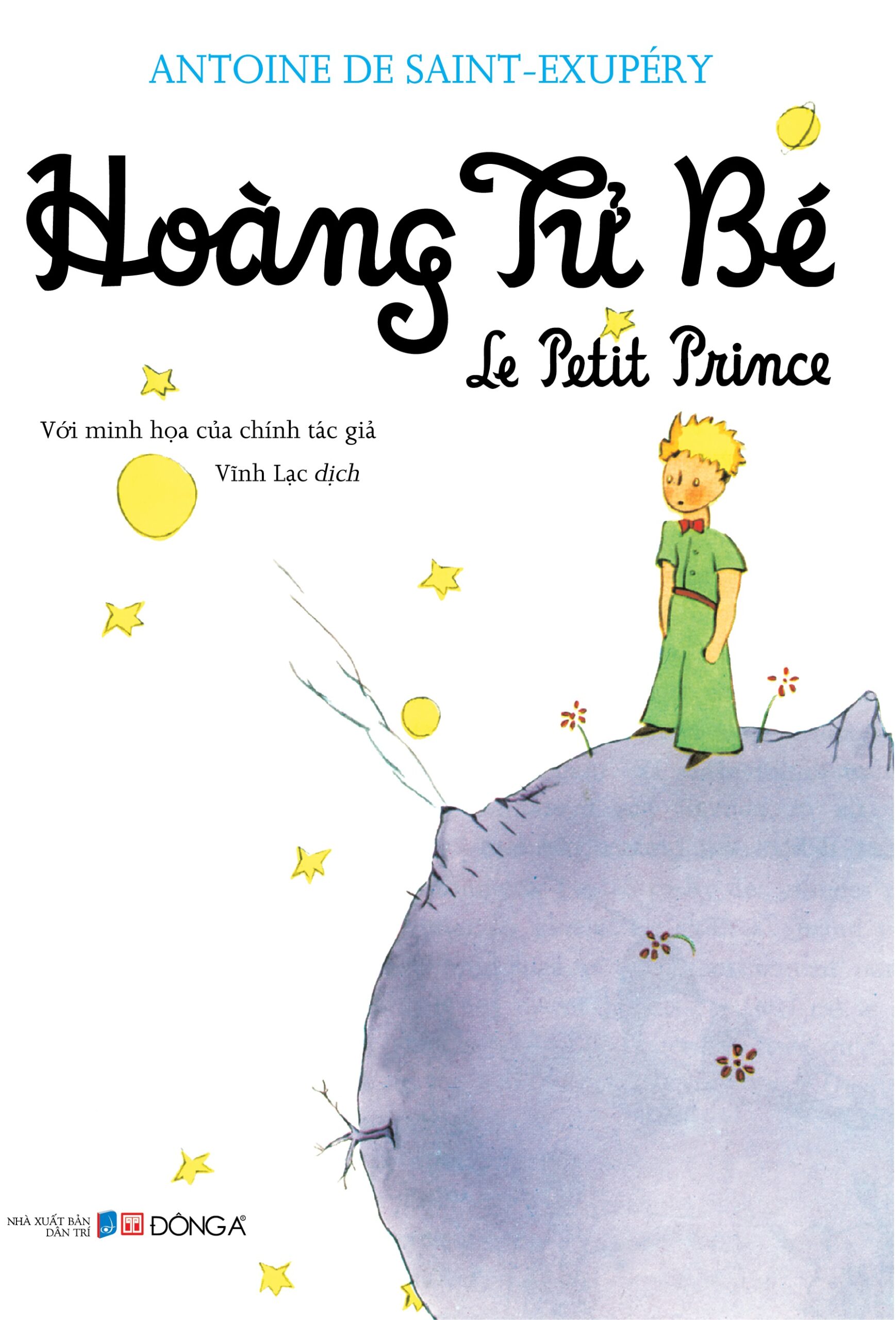 (Bìa mềm, tái bản) HOÀNG TỬ BÉ - Antoine de Saint-Exupéry - Vĩnh Lạc dịch - Đông A