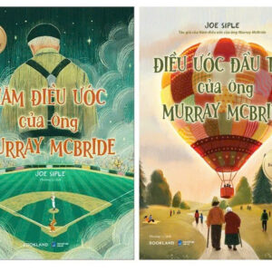 (Combo 2 cuốn) NĂM ĐIỀU ƯỚC CỦA ÔNG MURRAY MCBRIDE – ĐIỀU ƯỚC ĐẦU TIÊN CỦA ÔNG MURRAY MCBRIDE - Joe Siple – Phương Ly dịch – AZ Việt Nam