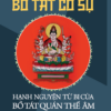 BỒ TÁT CỐ SỰ - Hạnh Nguyên Từ Bi Của Bồ Tát Quán Thế Âm - Huỳnh Thanh Bình - NXB Tổng Hợp HCM