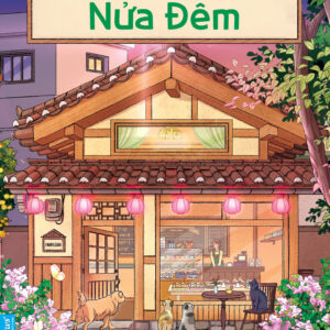 TIỆM BÁNH NỬA ĐÊM – Lee Onhwa - Vương Thúy Quỳnh Anh dịch – First News