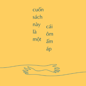 (Tặng bookmark) CUỐN SÁCH NÀY LÀ MỘT CÁI ÔM ẤM ÁP - Emily Maroutian - Mai Mai dịch -  Skybooks
