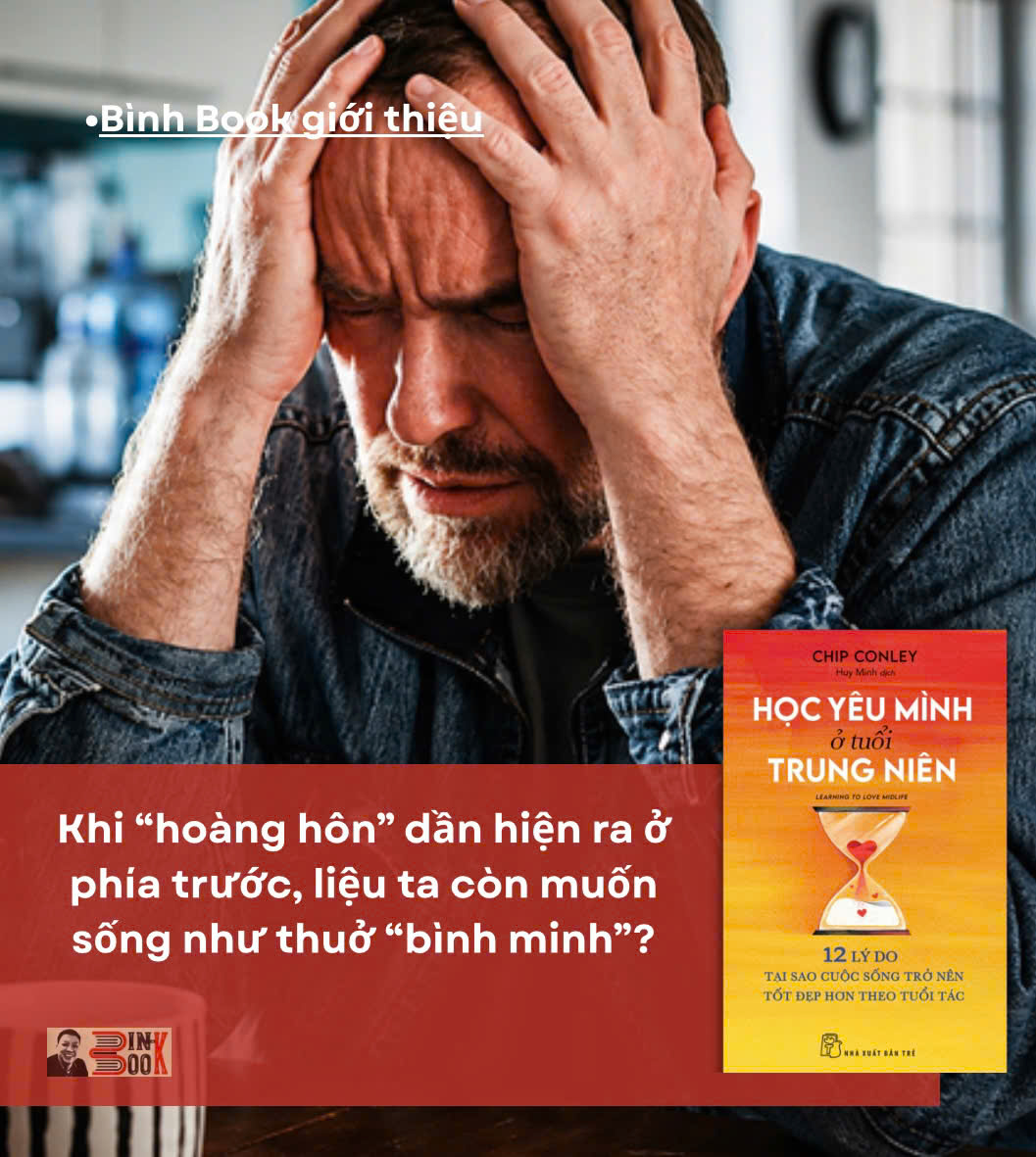 HỌC YÊU MÌNH Ở TUỔI TRUNG NIÊN – Chip Conley – Huy Minh Dịch – NXB Trẻ