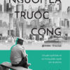 NGƯỜI LẠ TRƯỚC CỔNG - Chuyện nghề bảo vệ và những phận người bên lề phố thị - Hà Mạt Bì - Tô Ngọc Hà dịch - Rubik